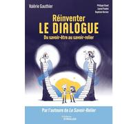Réinventer le dialogue: Du savoir-être au savoir-relier