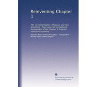 Reinventing Chapter 1: The current Chapter 1 Program and new directions : final report of the National Assessment of the Chapter 1 Program : executive summary: Volume 2