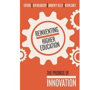 Reinventing Higher Education: The Promise of Innovation