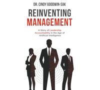 Reinventing Management: A Story of Leadership Accountability in the Age of Artificial Intelligence
