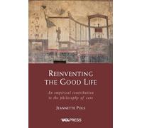 Reinventing the Good Life: An empirical contribution to the philosophy of care