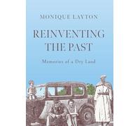 Reinventing the Past: Memories of a Dry Land