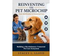 Reinventing the Pet Microchip: From Identification to Connected Care