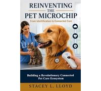 Reinventing the Pet Microchip: From Identification to Connected Care