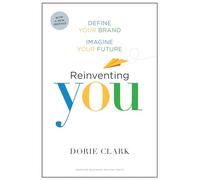 Reinventing You, With a New Preface: Define Your Brand, Imagine Your Future