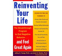 Reinventing Your Life: The Breakthough Program to End Negative Behavior...and FeelGreat Again