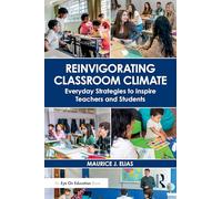 Reinvigorating Classroom Climate: Everyday Strategies to Inspire Teachers and Students
