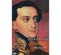 Reis de Portugal: D. Miguel - O Rei Absoluto, DVD