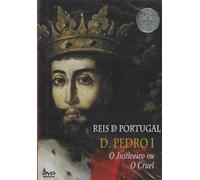 Reis de Portugal D. Pedro I O Justiceiro ou O Cruel DVD
