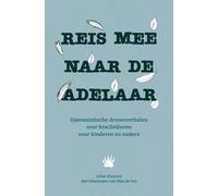 Reis mee naar de adelaar: sjamanistische droomverhalen over krachtdieren voor kinderen en ouders