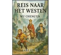 Reis naar het Westen: Deel 2: Avonturen en beproevingen