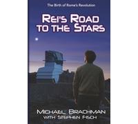 Rei's Road to the Stars: The Birth of Rome's Revolution (The Rome's Revolution Series)