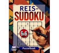 Reis-Sudoku-puzzelboek: 200 puzzels in grote letters voor vakantie- en vrijetijdsactiviteiten.: Ontspannende hersenspellen, rastergrootte van 6x6