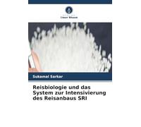 Reisbiologie und das System zur Intensivierung des Reisanbaus SRI