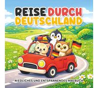 Reise durch Deutschland - Cozy Hygge Malbuch Für Jugendliche und Erwachsene | Entspannende Motive mit Städten, Landschaften und Sehenswürdigkeiten