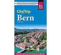Reise Know-How CityTrip Bern: Reiseführer mit Stadtplan und kostenloser Web-App