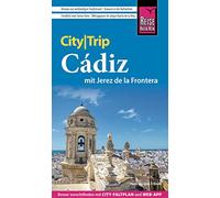 Reise Know-How CityTrip Cádiz mit Jerez de la Frontera: Reiseführer mit Stadtplan und kostenloser Web-App