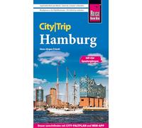 Reise Know-How CityTrip Hamburg: Reiseführer Hamburg mit Stadtplan, 4 Spaziergängen und kostenloser Web-App