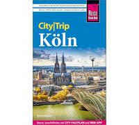 Reise Know-How CityTrip Köln: Reiseführer Köln mit Stadtplan und kostenloser Web-App