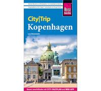 Reise Know-How CityTrip Kopenhagen: Reiseführer Kopenhagen mit Stadtplan und kostenloser Web-App