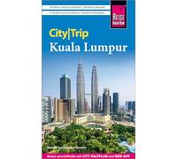 Reise Know-How CityTrip Kuala Lumpur: Reiseführer mit Stadtplan und kostenloser Web-App