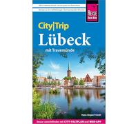 Reise Know-How CityTrip Lübeck mit Travemünde: Reiseführer Lübeck mit Travemünde mit Stadtplan und kostenloser Web-App