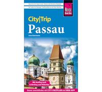 Reise Know-How CityTrip Passau mit Ausflug nach Schärding und Vilshofen: Reiseführer Passau mit Stadtplan und kostenloser Web-App
