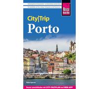 Reise Know-How CityTrip Porto: Reiseführer Porto mit Stadtplan und kostenloser Web-App