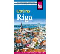 Reise Know-How CityTrip Riga: Reiseführer Riga mit Stadtplan und kostenloser Web-App