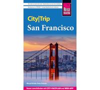 Reise Know-How CityTrip San Francisco: Reiseführer San Francisco mit Stadtplan und kostenloser Web-App