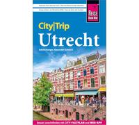 Reise Know-How CityTrip Utrecht: Reiseführer mit Stadtplan und kostenloser Web-App