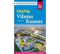 Reise Know-How CityTrip Vilnius und Kaunas: Reiseführer Vilnius und Kaunas mit Stadtplan und kostenloser Web-App