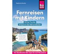 Reise Know-How Fernreisen mit Kindern: Mit der Familie entspannt die Welt entdecken