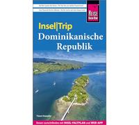 Reise Know-How InselTrip Dominikanische Republik: Reiseführer mit Insel-Faltplan und kostenloser Web-App