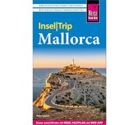 Reise Know-How InselTrip Mallorca: Reiseführer Mallorca mit Insel-Faltplan und kostenloser Web-App
