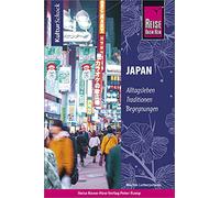 Reise Know-How KulturSchock Japan: Alltagsleben, Traditionen, Begegnungen, ...