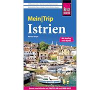 Reise Know-How MeinTrip Istrien: Reiseführer Istrien mit Faltplan und kostenloser Web-App