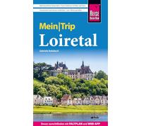 Reise Know-How MeinTrip Loiretal: Reiseführer Loire-Tal mit Faltplan und kostenloser Web-App