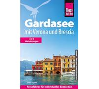 Reise Know-How Reiseführer Gardasee mit Verona und Brescia: Mit 8 Wanderungen