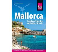 Reise Know-How Reiseführer Mallorca: Das Handbuch für den optimalen Urlaub