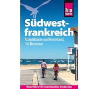 Reise Know-How Reiseführer Südwestfrankreich - Atlantikküste und Hinterland, mit Bordeaux