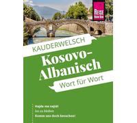 Reise Know-How Sprachführer Kosovo-Albanisch - Wort für Wort: Kauderwelsch-Sprachführer von Reise Know-How: 221