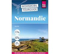 Reise Know-How Wohnmobil-Tourguide Normandie: Die schönsten Routen