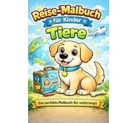 Reise-Malbuch für Kinder: Tiere - Für unterwegs: 20 Ausmalbilder für Auto, Flugzeug & Urlaub | Handliches Format | Beschäftigung ohne Bildschirm