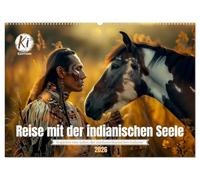 Reise mit der indianischen Seele (Wandkalender 2026 DIN A2 quer), CALVENDO Monatskalender: Das Leben der Indianer im Einklang mit der Natur