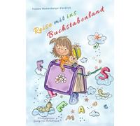 Reise mit ins Buchstabenland: Mein erstes Malbuch mit Buchstaben