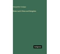 Reise nach China und Bengalen