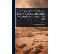 Reise Nach Der Insel Kreta Im Griechischen Archipelagus Im Jahre 1817