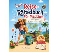Reise-Rätselbuch für Mädchen: Das große Reise-Aktivitätenbuch für Mädchen von 8 bis 12 Jahren