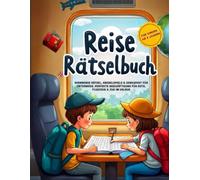 Reise Rätselbuch: Spannende Rätsel, Knobelspiele & Denksport für unterwegs
